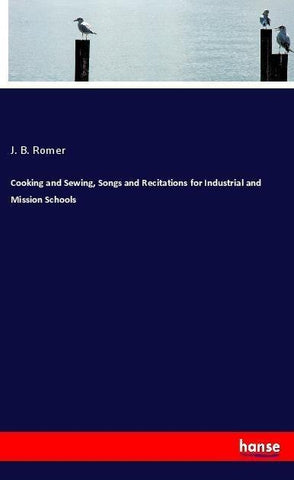 Cooking and Sewing, Songs and Recitations for Industrial and Mission Schools