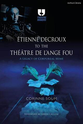 Étienne Decroux to the Théâtre de l'Ange Fou