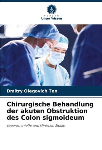 Chirurgische Behandlung der akuten Obstruktion des Colon sigmoideum
