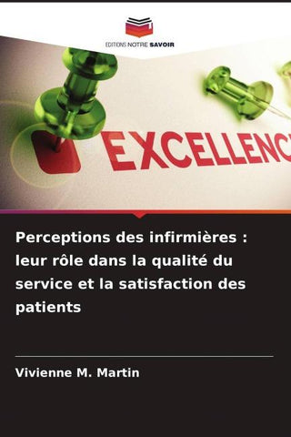 Perceptions des infirmières : leur rôle dans la qualité du service et la satisfaction des patients