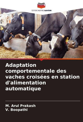 Adaptation comportementale des vaches croisées en station d'alimentation automatique