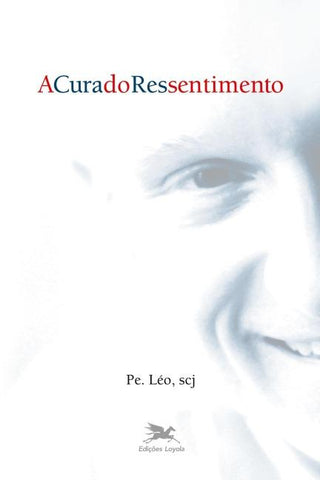 A cura do ressentimento