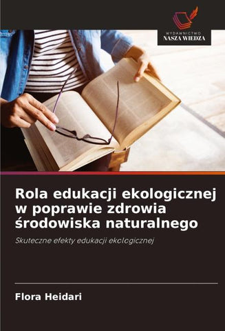 Rola edukacji ekologicznej w poprawie zdrowia ¿rodowiska naturalnego