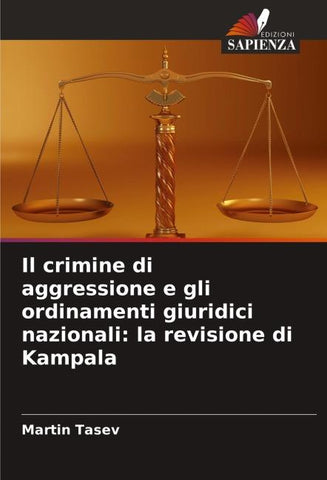 Il crimine di aggressione e gli ordinamenti giuridici nazionali: la revisione di Kampala