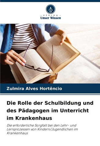 Die Rolle der Schulbildung und des Pädagogen im Unterricht im Krankenhaus