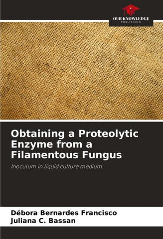Obtaining a Proteolytic Enzyme from a Filamentous Fungus