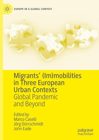 Migrants’ (Im)mobilities in Three European Urban Contexts