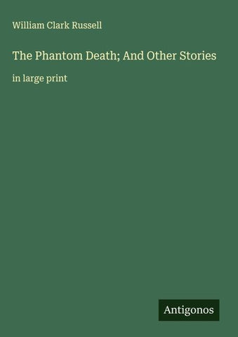 The Phantom Death; And Other Stories