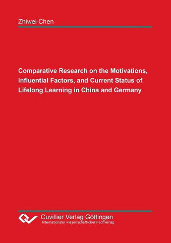 Comparative Research on the Motivations, Influential Factors, and Current Status of Lifelong Learning in China and Germany