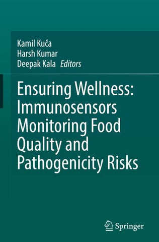 Ensuring Wellness: Immunosensors Monitoring Food Quality, and Pathogenicity Risks