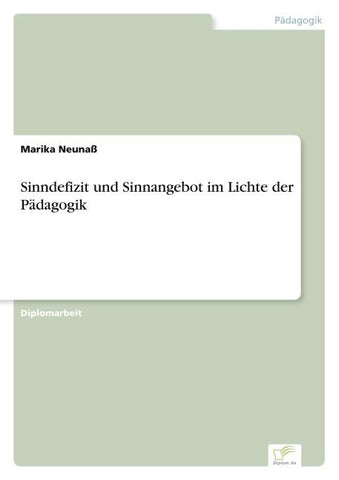 Sinndefizit und Sinnangebot im Lichte der Pädagogik
