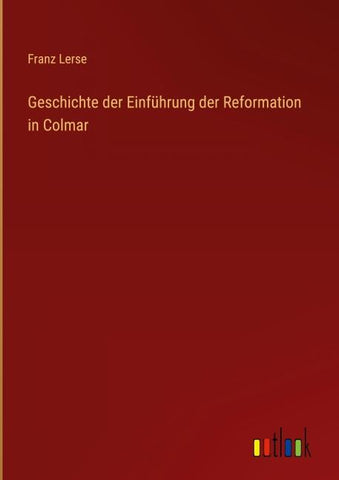 Geschichte der Einführung der Reformation in Colmar
