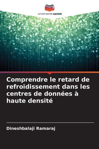 Comprendre le retard de refroidissement dans les centres de données à haute densité