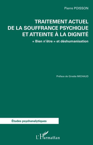Traitement actuel de la souffrance psychique et atteinte à la dignité