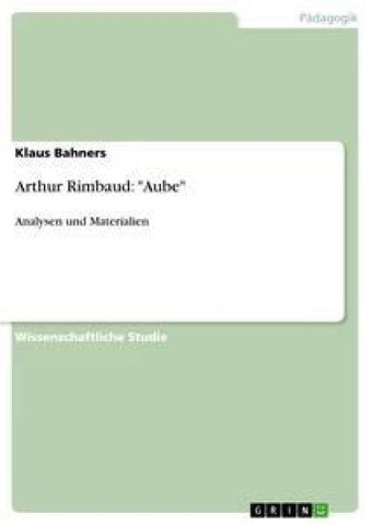 Arthur Rimbaud: "Aube"