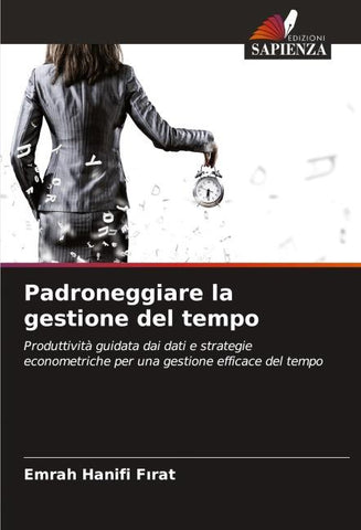 Padroneggiare la gestione del tempo