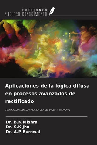 Aplicaciones de la lógica difusa en procesos avanzados de rectificado