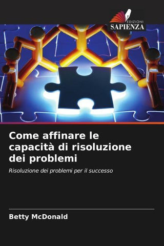 Come affinare le capacità di risoluzione dei problemi