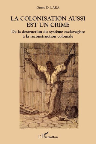 La colonisation aussi est un crime