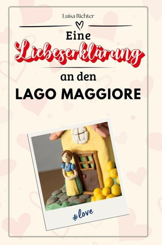Eine Liebeserklärung an den Lago Maggiore