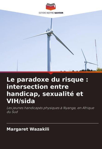 Le paradoxe du risque : intersection entre handicap, sexualité et VIH/sida