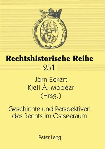 Geschichte und Perspektiven des Rechts im Ostseeraum