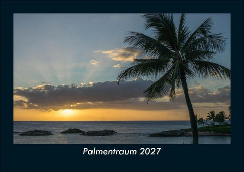 Palmentraum 2027 Fotokalender DIN A5