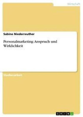 Personalmarketing: Anspruch und Wirklichkeit