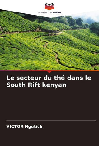 Le secteur du thé dans le South Rift kenyan