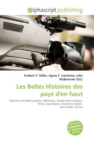 Les Belles Histoires des pays d'en haut