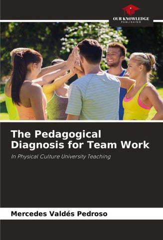 The Pedagogical Diagnosis for Team Work