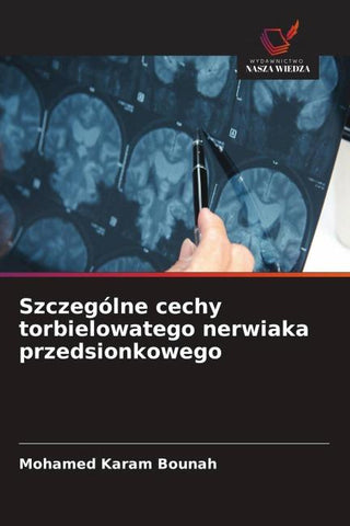 Szczególne cechy torbielowatego nerwiaka przedsionkowego