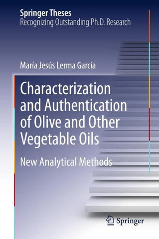 Characterization and Authentication of Olive and Other Vegetable Oils