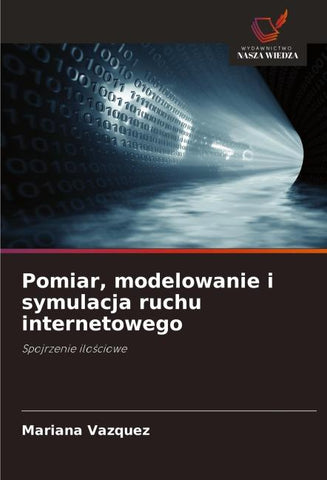 Pomiar, modelowanie i symulacja ruchu internetowego