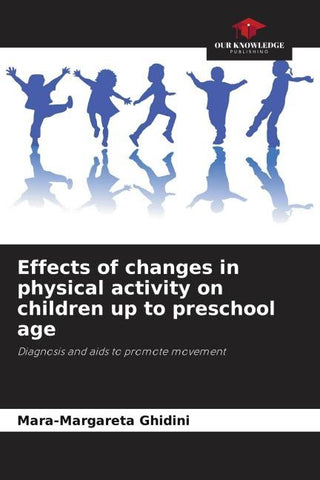 Effects of changes in physical activity on children up to preschool age