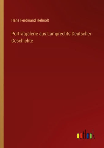 Porträtgalerie aus Lamprechts Deutscher Geschichte