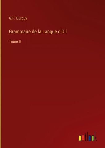 Grammaire de la Langue d'Oil