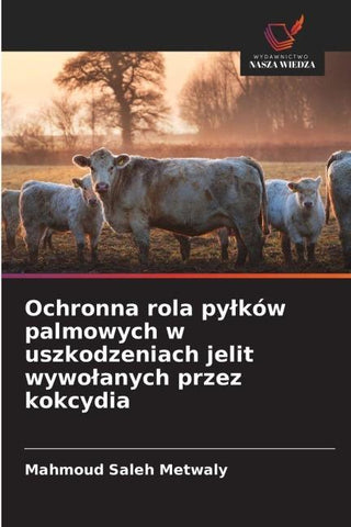 Ochronna rola py¿ków palmowych w uszkodzeniach jelit wywo¿anych przez kokcydia