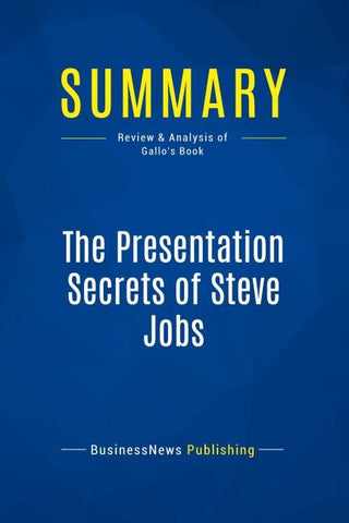 Summary: The Presentation Secrets of Steve Jobs