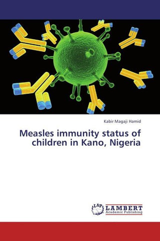 Measles immunity status of children in Kano, Nigeria