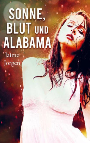 Sonne, Blut und Alabama