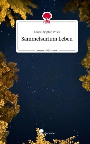 Sammelsurium Leben. Life is a Story - story.one
