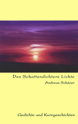 Des Schattendichters Lichte