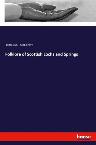 Folklore of Scottish Lochs and Springs