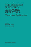 The Ordered Weighted Averaging Operators