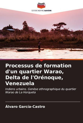 Processus de formation d'un quartier Warao, Delta de l'Orénoque, Venezuela