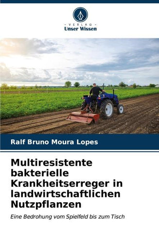 Multiresistente bakterielle Krankheitserreger in landwirtschaftlichen Nutzpflanzen