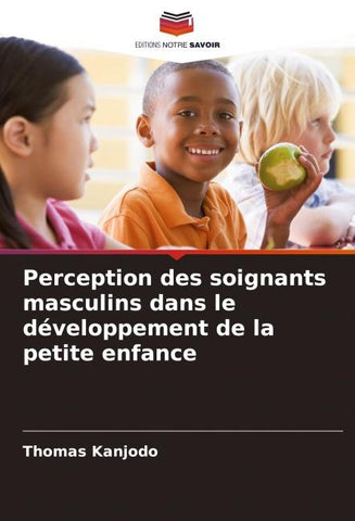 Perception des soignants masculins dans le développement de la petite enfance
