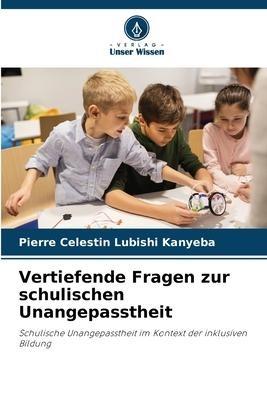 Vertiefende Fragen zur schulischen Unangepasstheit
