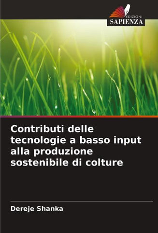 Contributi delle tecnologie a basso input alla produzione sostenibile di colture